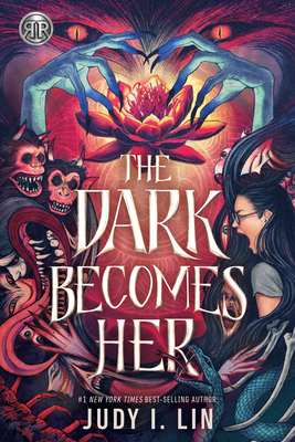 Rick Riordan Presents: The Dark Becomes Her - Lin, Judy I