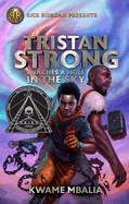 Rick Riordan Presents Tristan Strong Punches A Hole In The Sky: A Tristan Strong Novel, Book 1