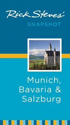 Rick Steves' Snapshot Munich, Bavaria & Salzburg - Steves, Rick