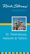 Rick Steves' Snapshot: St. Petersburg, Helsinki & Tallinn