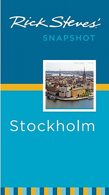 Rick Steves' Snapshot Stockholm - Steves, Rick