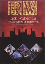 Rick Wakeman: The Six Wives of Henry VIII - Live at Hampton Court Palace