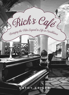 Rick's Cafe: Bringing the Film Legend to Life in Casablanca