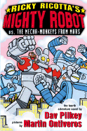 Ricky Ricotta's Mighty Robot vs. the Mecha-Monkeys from Mars