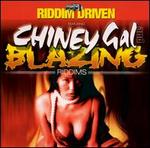 Riddim Driven: Chiney Gal and Blazing