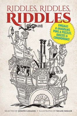 Riddles, Riddles, Riddles: Enigmas and Anagrams, Puns and Puzzles, Quizzes and Conundrums! - Leeming, Joseph (Selected by)