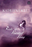 Ride a Painted Pony