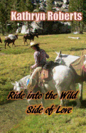Ride Into the Wild Side of Love