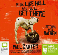 Ride Like Hell and You'll Get There: Detours into Mayhem