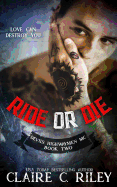 Ride or Die #2: A Devil's Highwaymen MC Novel