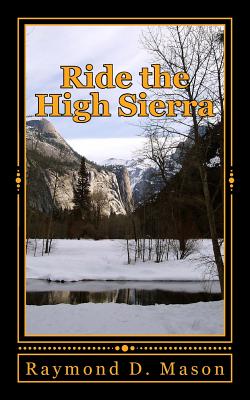 Ride the High Sierra - Mason, Raymond D