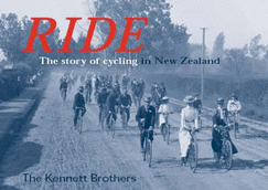 Ride: the Story of Cycling in New Zealand