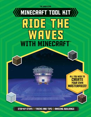 Ride the Waves with Minecraft(r) - Davey, Joey, and Green, Jonathan, and Stanley, Juliet