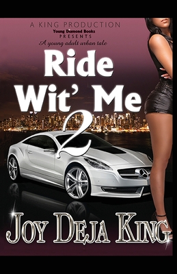 Ride Wit' Me Part 2 - King, Joy Deja