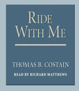 Ride with me - Costain, Thomas Bertram