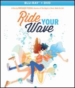 Ride Your Wave [Blu-ray] - Masaaki Yuasa