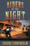 Riders of the Night - Cunningham, Eugene