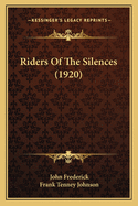 Riders Of The Silences (1920)