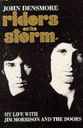 Riders on the Storm: My Life with Jim Morrison and the "Doors"