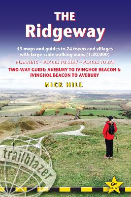 Ridgeway Trailblazer Walking Guide: Two-way guide: Avebury to Ivinghoe Beacon to Avebury - Hill, Nick