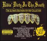 Ridin' Dirty in the South: The Ultimate Southern Hip Hop Collection