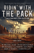 Ridin' with the Pack: A Western Short Story Collection