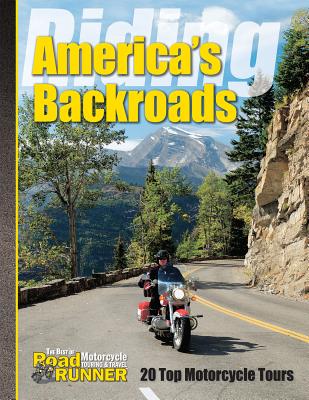 Riding America's Backroads: 20 Top Motorcycle Tours - Roadrunner Magazine