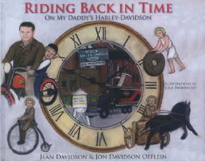 Riding Back in Time: On My Daddy's Harley-Davidson - Davidson, Jean, and Oeflein, Jon Davidson