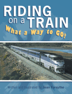 Riding on a Train: What a Way to Go!