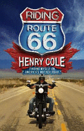 Riding Route 66: Finding Myself on America's Mother Road