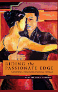 Riding the Passionate Edge: Converting Tension Into Emotional Intimacy