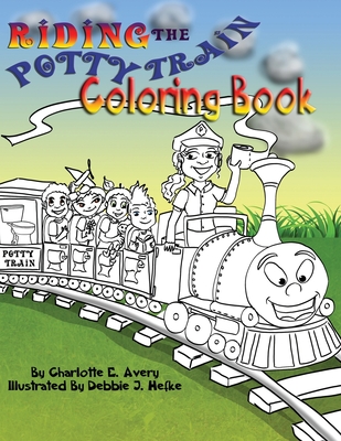 Riding The Potty Train: Coloring book - Avery, Charlotte E