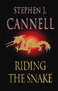 Riding the Snake - Cannell, Stephen J.