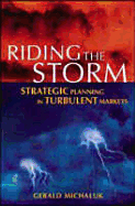 Riding the Storm: Strategic Planning in Turbulent Markets