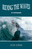 Riding the Waves: An Autobiography