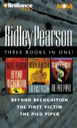 Ridley Pearson Three Books in One!: Beyond Recognition/The Pied Piper/The First Victim