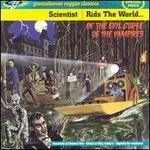 Rids the World of the Evil Curse of the Vampires - Henry "Junjo" Lawes / Scientist