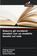 Ridurre gli incidenti stradali con un modello basato sul web