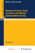 Riemann Surfaces, Theta Functions, and Abelian Automorphisms Groups - Accola, Robert D M