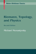 Riemann, Topology, and Physics - Monastyrsky, Michael I