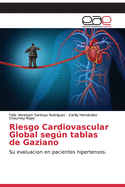 Riesgo Cardiovascular Global seg·n tablas de Gaziano