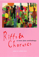 Riffs and Choruses: A New Jazz Anthology