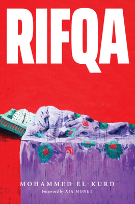 Rifqa - El-Kurd, Mohammed, and Monet, Aja (Foreword by)