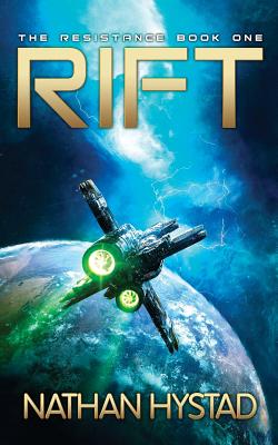 Rift (the Resistance Book One) - Hystad, Nathan