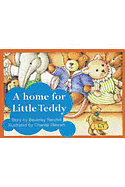 Rigby PM Platinum Collection: Individual Student Edition Red (Levels 3-5) a Home for Little Teddy