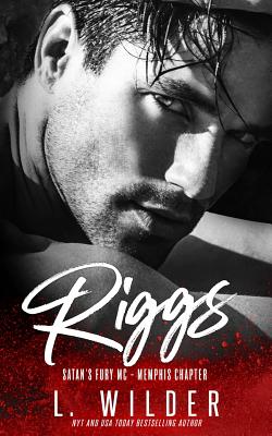 Riggs: Satan's Fury MC- Memphis Chapter (Book 3) - Cullinan, Lisa (Editor), and Wilder, L