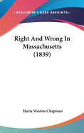 Right And Wrong In Massachusetts (1839)