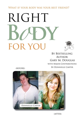 Right Body for You - Douglas, Gary M, and Carter, Donnielle