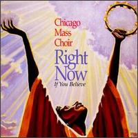 Right Now "If You Believe" - Chicago Mass Choir