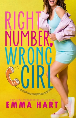 Right Number, Wrong Girl - Hart, Emma